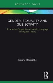 book Gender, Sexuality and Subjectivity: A Lacanian Perspective on Identity, Language and Queer Theory