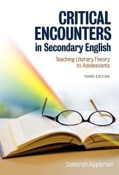 book Critical Encounters in Secondary English: Teaching Literacy Theory to Adolescents