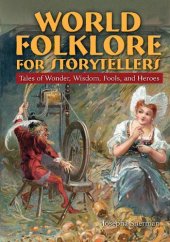 book World Folklore for Storytellers: Tales of Wonder, Wisdom, Fools, and Heroes