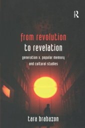 book From Revolution to Revelation: Generation X, Popular Memory and Cultural Studies