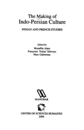 book The Making of Indo-Persian Culture: Indian and French Studies