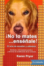 book ¡No le mates… enséñale!