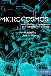 book Microcosmos: cuatro mil millones de años de evolución desde nuestros ancestros microbianos