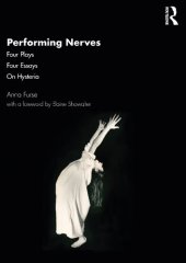 book Performing Nerves: Four Plays, Four Essays, on Hysteria