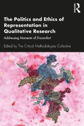 book The Politics and Ethics of Representation in Qualitative Research: Addressing Moments of Discomfort