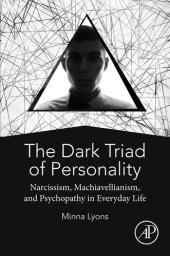 book The Dark Triad of Personality: Narcissism, Machiavellianism, and Psychopathy in Everyday Life