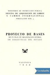 book Proyecto de bases de un plan de organización general de bibliotecas del Estado