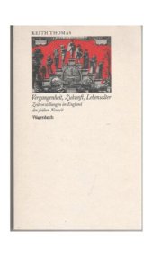 book Vergangenheit, Zukunft, Lebensalter. Zeitvorstellung im England der frühen Neuzeit