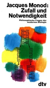 book Zufall und Notwendigkeit. Philosophische Fragen der modernen Biologie