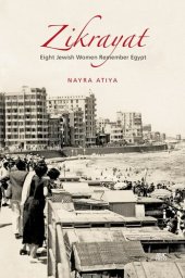 book Zikrayat: Eight Jewish Women Remember Egypt