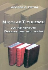 book Nicolae Titulescu: arhive pierdute : dosarul unei recuperări