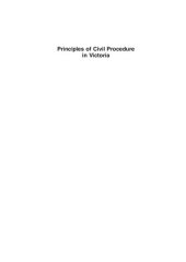 book Principles of Civil Procedure in Victoria.