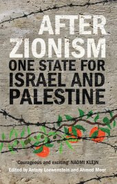 book After Zionism: One State for Israel and Palestine