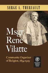 book Msgr. René Vilatte: Community Organizer of Religion (1854-1929)