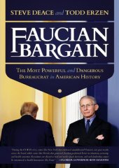 book Faucian Bargain; The Most Powerful and Dangerous Bureaucrat in American History