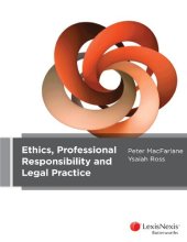 book Ethics, professional responsibility and legal practice