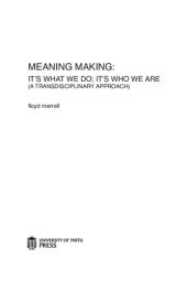 book Meaning Making: It's What We Do; It's Who We Are