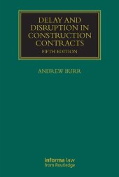 book Delay and Disruption in Construction Contracts (Construction Practice Series)