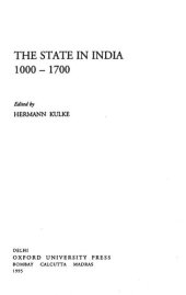 book The State in India, 1000-1700 (Oxford in India Readings: Themes in Indian History)