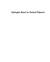 book Hydrogels Based on Natural Polymers