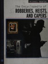 book The Encyclopedia of Robberies, Heists and Capers