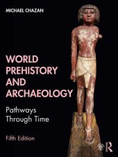 book World Prehistory and Archaeology: Pathways Through Time