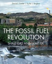 book The Fossil Fuel Revolution: Shale Gas and Tight Oil