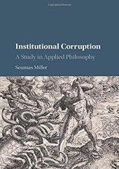 book Institutional Corruption: A Study in Applied Philosophy