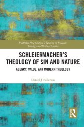 book Schleiermacher’s Theology of Sin and Nature: Agency, Value, and Modern Theology