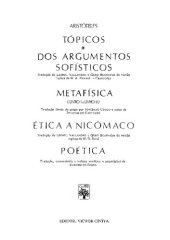 book Tópicos - Argumentos Sofísticos - Metafísica (Livros I e II) - Ética a Nicômaco - Poética