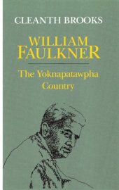 book William Faulkner: The Yoknapatawpha Country