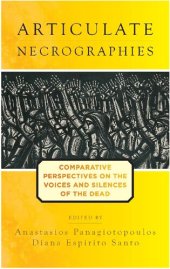 book Articulate Necrographies: Comparative Perspectives on the Voices and Silences of the Dead