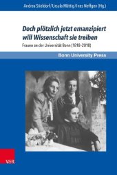 book Doch plötzlich jetzt emanzipiert will Wissenschaft sie treiben Frauen an der Universität Bonn (1818-2018)