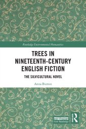 book Trees in Nineteenth-Century English Fiction: The Silvicultural Novel