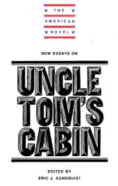 book New Essays on Uncle Tom's Cabin