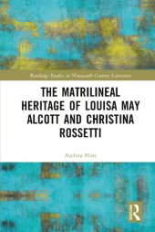 book The Matrilineal Heritage of Louisa May Alcott and Christina Rossetti