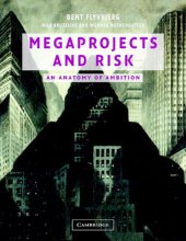 book Megaprojects and Risk: An Anatomy of Ambition