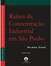 book Raízes da Concentração Industrial em São Paulo