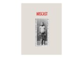 book Miscast: Negotiating the Presence of the Bushmen