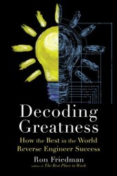 book Decoding Greatness: How the Best in the World Reverse Engineer Success