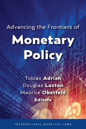 book Advancing the Frontiers of Monetary Policy