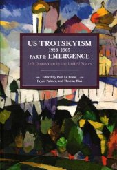 book US Trotskyism 1928–1965 Part I: Emergence: Left Opposition in the United States