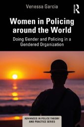 book Women in Policing around the World: Doing Gender and Policing in a Gendered Organization