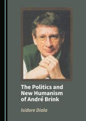 book The Politics and New Humanism of André Brink