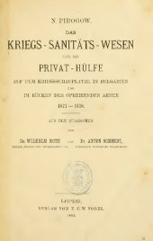 book Das Kriegs-Sanitäts-Wesen und die Privat-Hülfe auf dem Kriegsschauplatze in Bulgarien und im Rücken der operierenden Armee 1877-1878