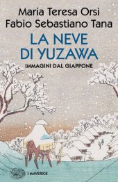 book La neve di Yuzawa. Immagini dal Giappone