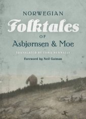 book The Complete and Original Norwegian Folktales of Asbjørnsen and Moe