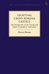 book Fighting Cross-Border Cartels: The Perspective of the Young and Small Competition Authorities