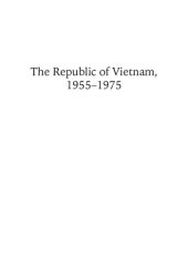 book The Republic of Vietnam, 1955-1975: Vietnamese Perspectives on Nation Building