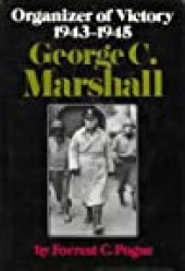 book George C. Marshall: Organizer of Victory: 1943-1945